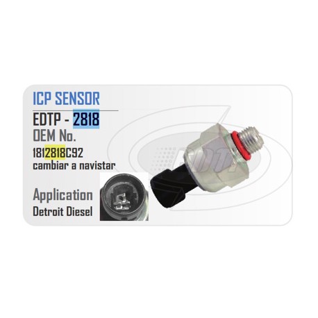 SENSOR PRESION INYECCION "ICP" NAVISTAR 444E 7.3E DT 466E,530E (00-03) 450581 EDT